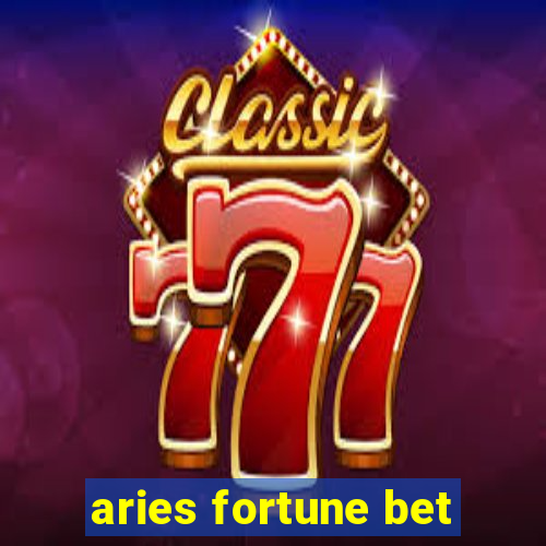 aries fortune bet